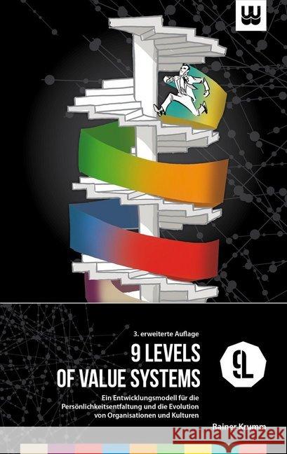 9 Levels of Value Systems : Ein Entwicklungsmodell für die Persönlichkeitsentfaltung und die Evolution von Organisationen und Kulturen Krumm, Rainer 9783981830088