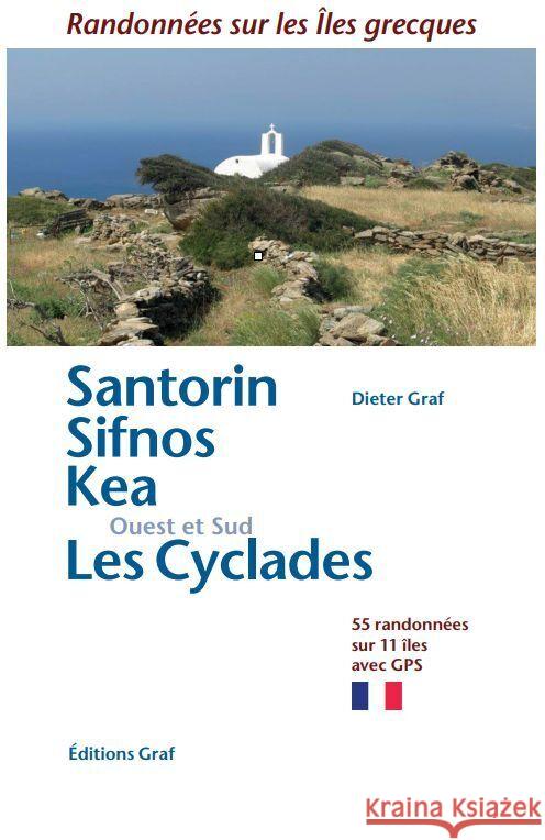 Santorin Sifnos Kea , Ouest et Sud Les Cyclades Graf, Dieter 9783981925081