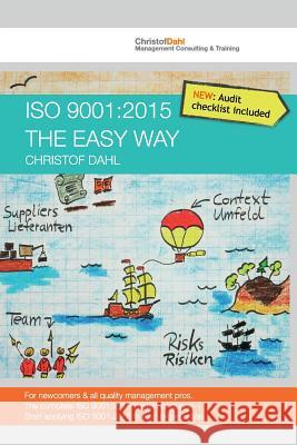 ISO 9001: 2015 the easy way: The complete ISO 9001:2015 in plain language Dahl, Christof 9783981930504