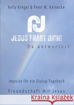 Jesus fragt Dich! Kregel, Kelly 9783981939217