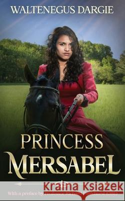 Princess Mersabel Waltenegus Dargie 9783981952773 Lamsi Publishing