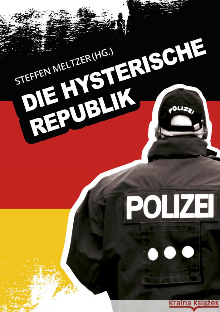 Die hysterische Republik Prof. Dr. med. Meins, Wolfgang, Berendsen, Rainer, Prof. Dr. phil. Schödlbauer, Ulrich 9783981955965 Ehrenverlag