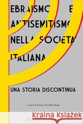 Ebraismo e antisemitismo nella società italiana: Una storia discontinua Novelli Glaab, Liana 9783981956702 Italienische Bibliothek Frankfurt