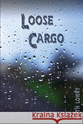 Loose Cargo Keith Lowry 9783981979046 Keith Lowry