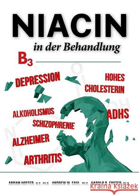 Niacin in der Behandlung Saul, Andrew W.; Hoffer, Abram; Foster, Harold D. 9783981987409 ABA Verlag