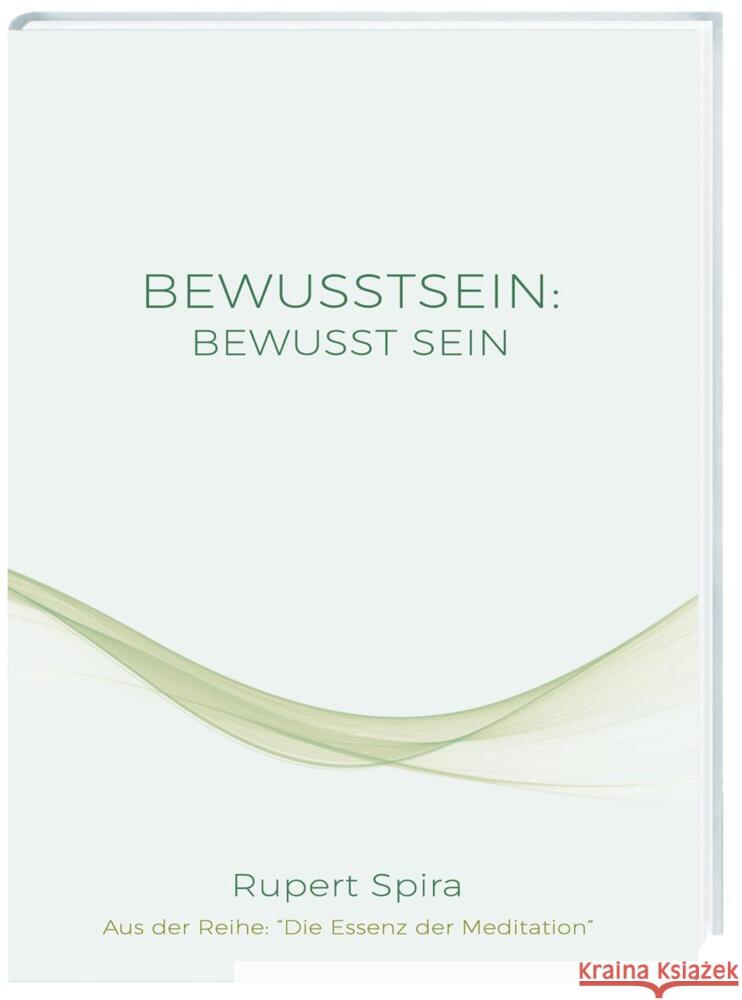 BEWUSSTSEIN: BEWUSST SEIN Spira, Rupert 9783981995473