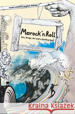 Marock`n Roll: Sex, Drugs, Art and a Surfing Soul Fritz Schneider Fritz Schneider 9783982008707