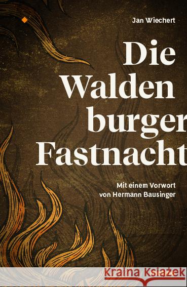 Die Waldenburger Fastnacht Wiechert, Jan 9783982023182 Molino, Schwäbisch Hall