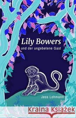 Lily Bowers und der ungebetene Gast Jess Lohmann Ernst Drews Antonia Drews 9783982063935