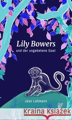 Lily Bowers und der ungebetene Gast Ernst Drews Antonia Drews Jess Lohmann 9783982063942