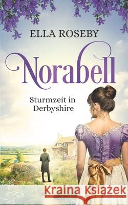 Norabell: Sturmzeit in Derbyshire Ella Roseby 9783982108018 Selfpublisher