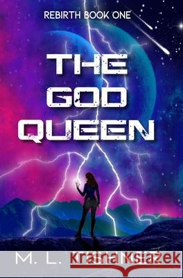 The God Queen M. L. Tishner 9783982112947 M. L. Tishner