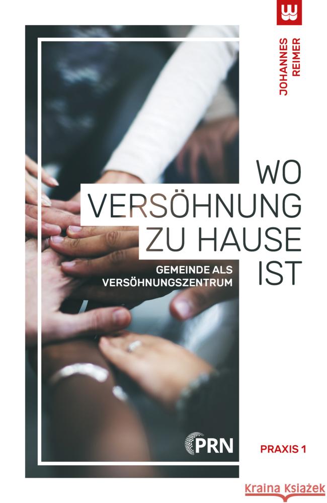 WO VERSÖHNUNG ZU HAUSE IST Reimer, Johannes 9783982146119 Werdewelt Verlags- und Medienhaus