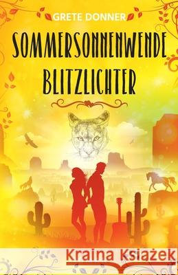 Sommersonnenwende: Blitzlichter Grete Donner, Christian Eickmanns 9783982147116 Grit Diller