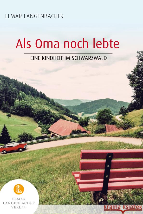 Als Oma noch lebte Langenbacher, Elmar 9783982147543 Elmar Langenbacher Verlag