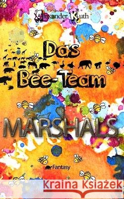 Das Bee-Team - Marshals Alexander Ruth 9783982152028