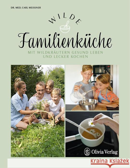 Wilde Familienküche Meißner, Carl 9783982153070