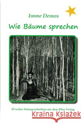 Wie Bäume sprechen Demos, Imme 9783982205502