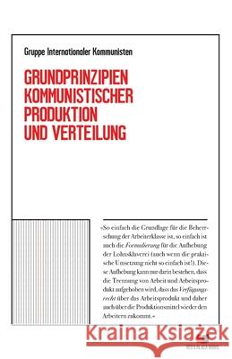 Grundprinzipien kommunistischer Produktion und Verteilung Hermann Lueer Gruppe Internationaler Kommunisten 9783982206547 Red & Black Books