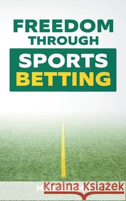 Freedom Through Sports Betting Marius Smit 9783982217710