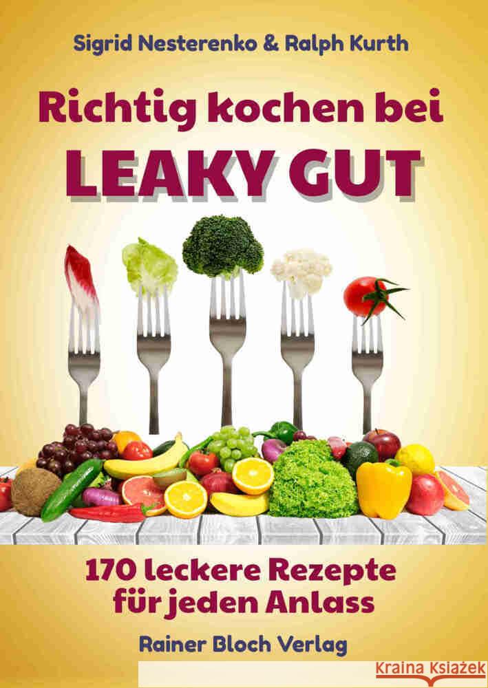 Richtig kochen bei LEAKY GUT Nesterenko, Sigrid, Kurth, Ralph 9783982224565