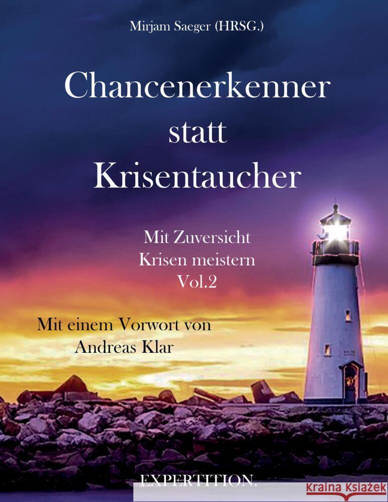 Chancenerkenner statt Krisentaucher Saeger, Mirjam, Wagner, Ute, Klar, Andreas 9783982231242 Expertition.