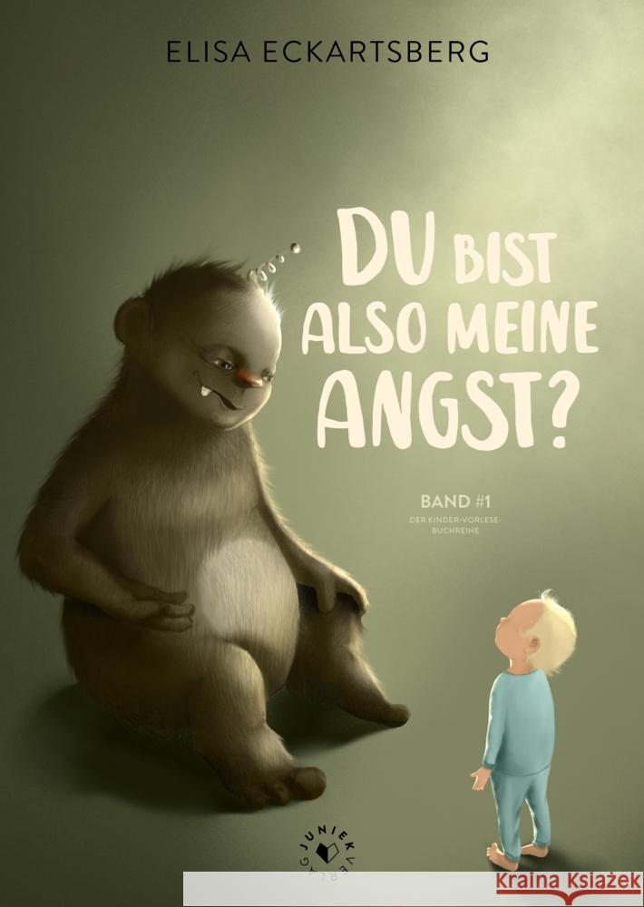 Du bist also meine Angst? Eckartsberg, Elisa 9783982264707 Juniek