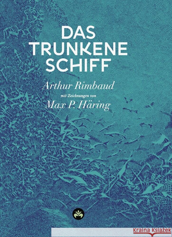 Das trunkene Schiff Rimbaud, Jean Nicolas Arthur, Therre, Hans, Zweig, Stefan 9783982291000