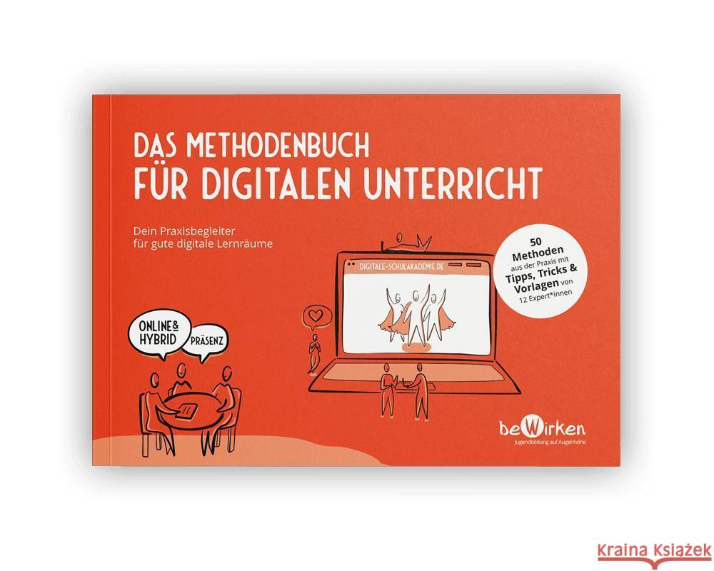 Das Methodenbuch für digitalen Unterricht Adam, Björn, Holle, Judith, Köpnick, Franziska 9783982318509 BeWirken