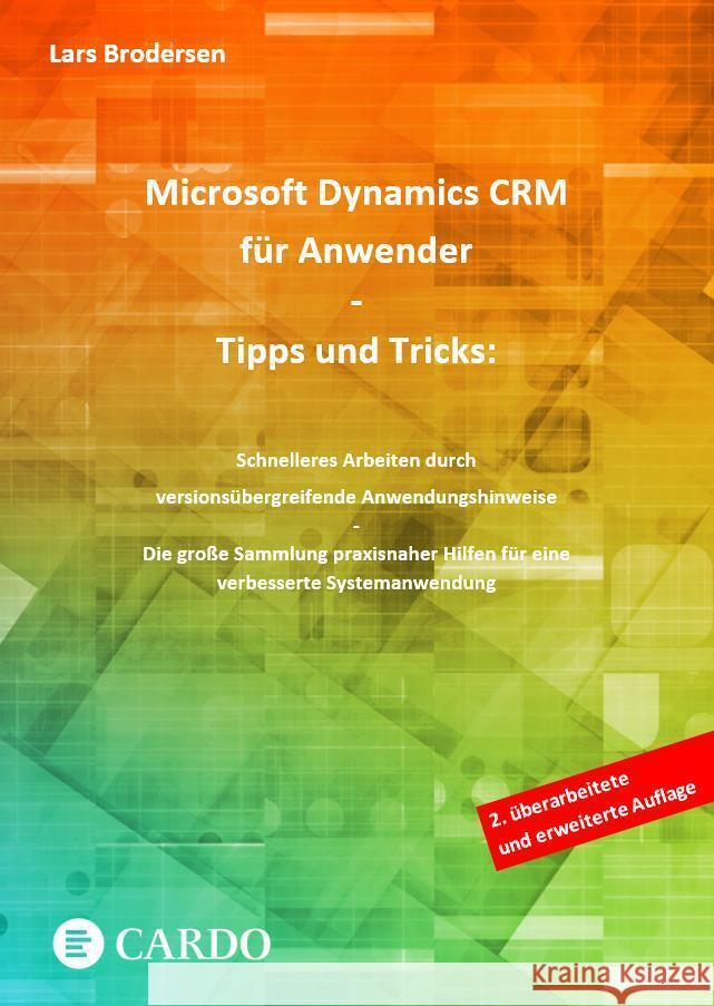 Microsoft Dynamics CRM für Anwender - Tipps und Tricks Brodersen, Lars 9783982325583 Cardo Verlag