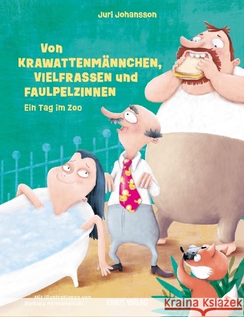 Von Krawattenmännchen, Vielfraßen und Faulpelzinnen Johansson, Juri 9783982349336 Kraus Berlin