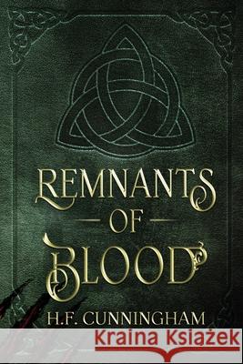 Remnants Of Blood H. Cunningham 9783982353807 H F Cunningham