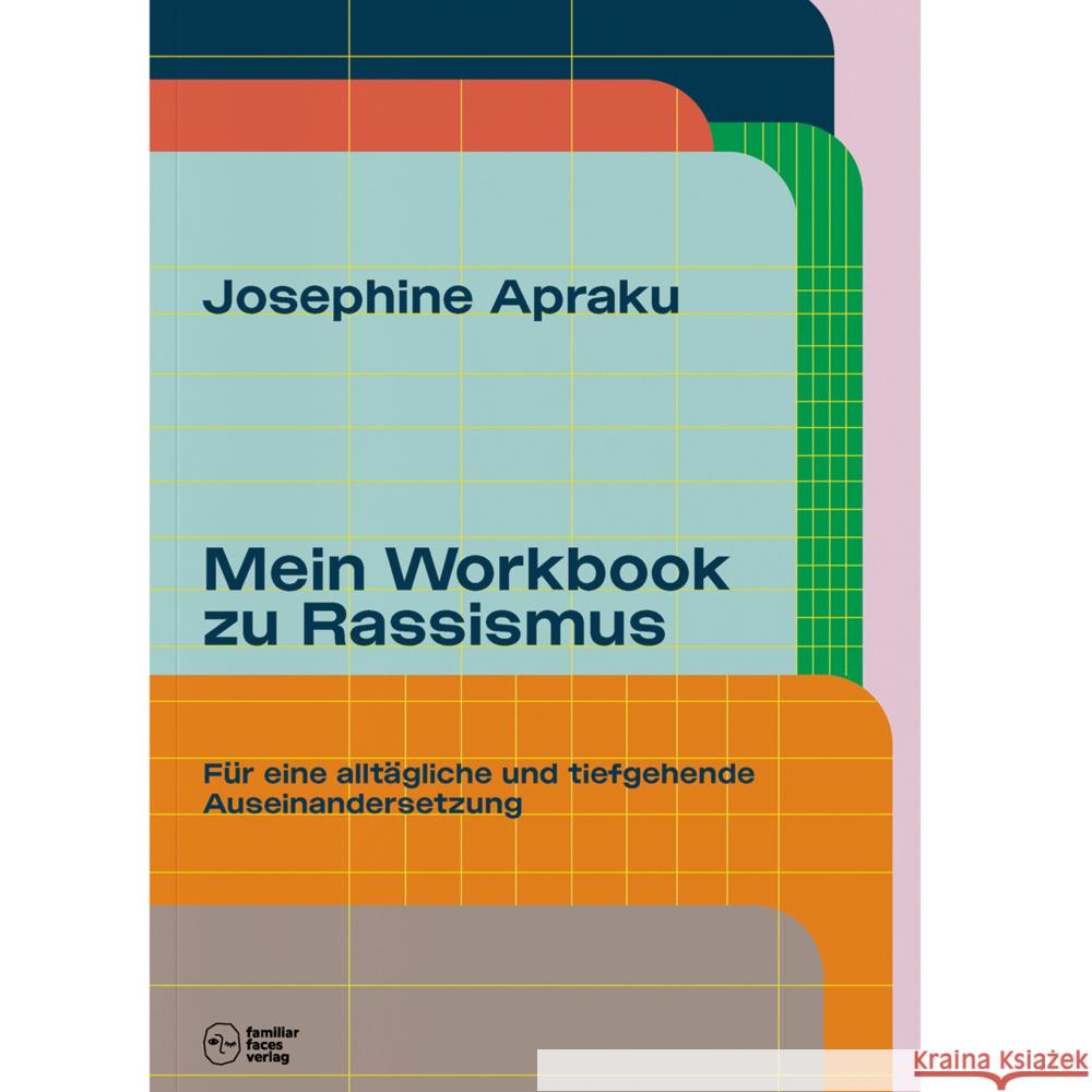 Mein Workbook zu Rassismus. Apraku, Josephine 9783982368122 Familiar Faces