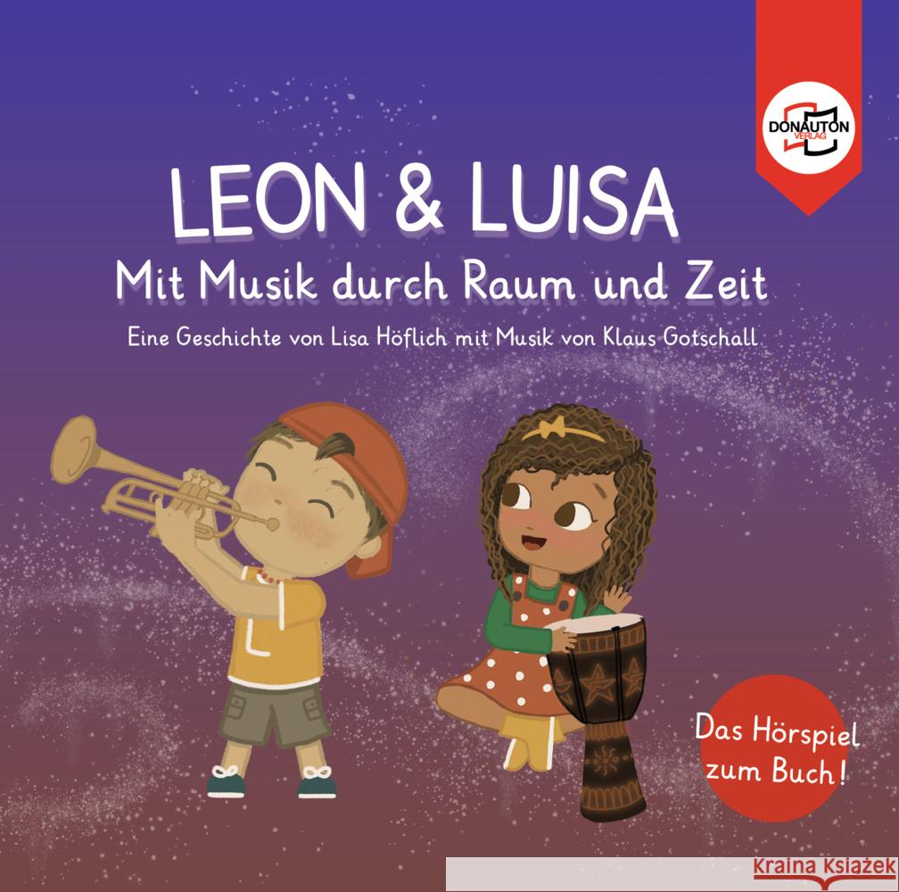 Leon & Luisa - Das Hörspiel, Audio-CD Höflich, Lisa 9783982388854