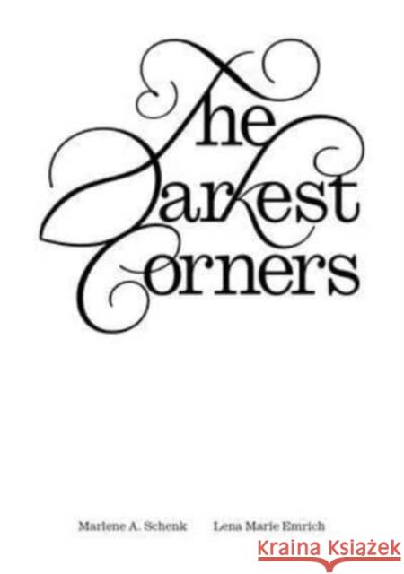 The Darkest Corners Lena Marie Emrich Marlene A. Schenk Aaron Bogart 9783982389479 Floating Opera Press