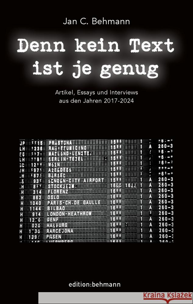 Denn kein Text ist je genug Behmann, Jan C. 9783982417486