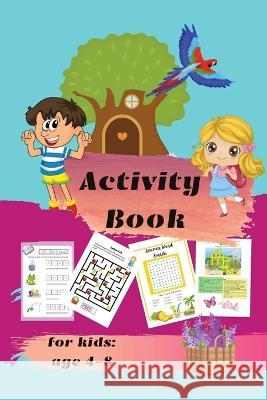Activity book for kids ages 4-8: Mazes, Dot-to-Dots, Coloring, Word Search, Crossword Puzzles Melany Berg   9783982438238 Melany Berg