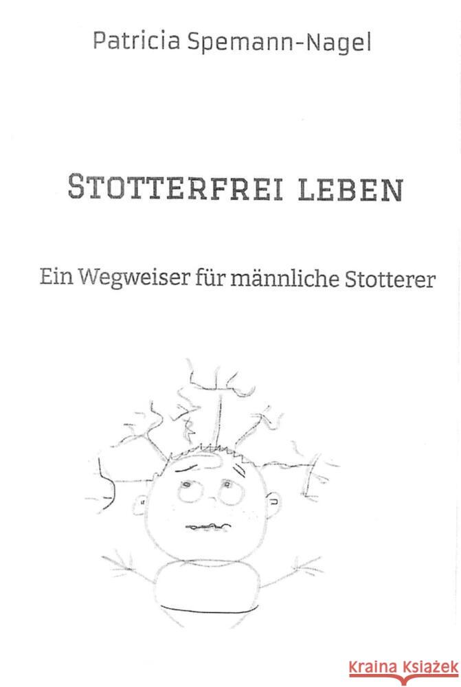 Stotterfrei leben Spemann-Nagel, Patricia 9783982452418