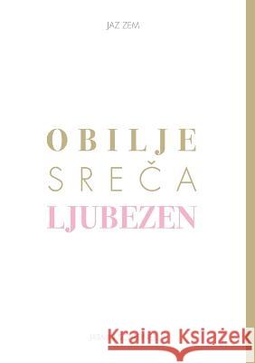 Obilje Sreca Ljubezen Jasmin Schreiner 9783982466316 Creative Directors Gmbh