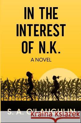 In the Interest of N.K. S a O'Laughlin   9783982527109 Sheila O