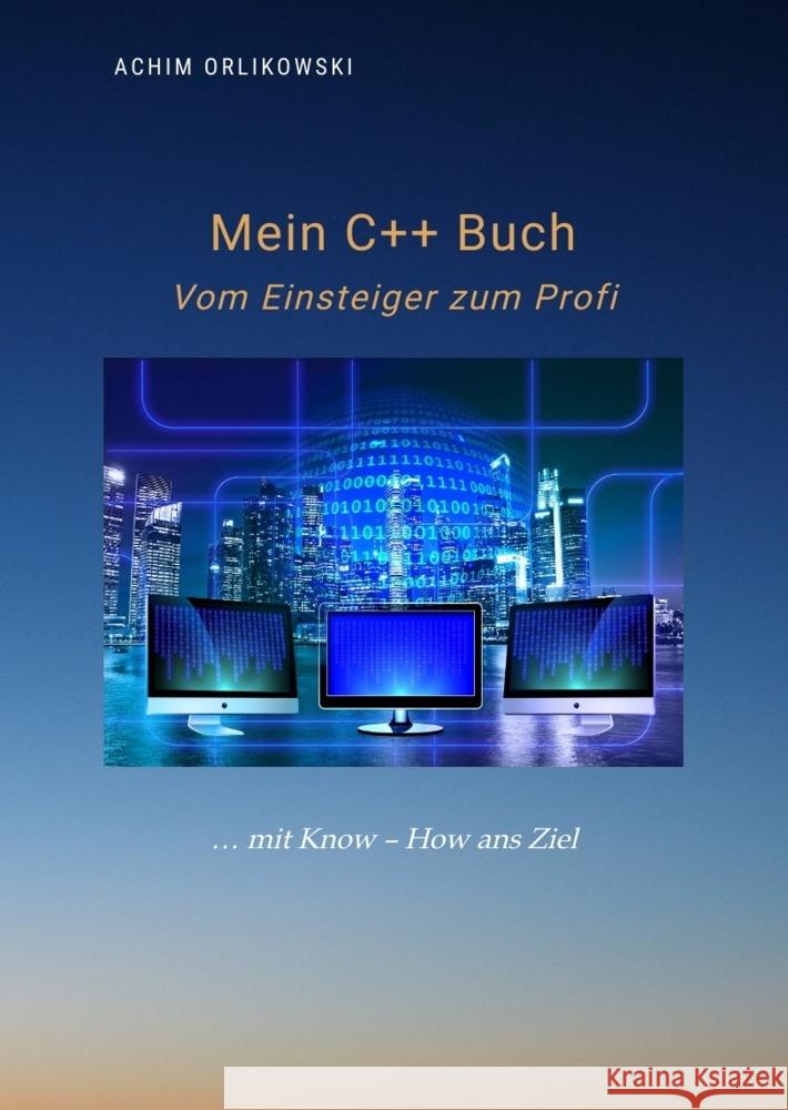 Mein C++ Buch Orlikowski, Achim 9783982542904