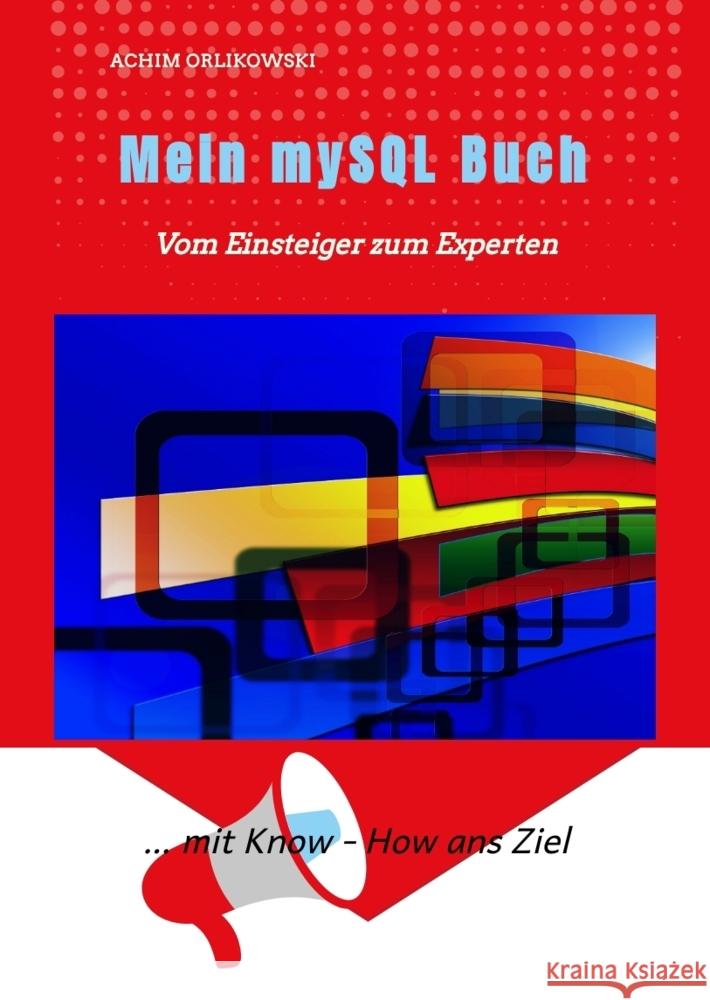 Mein mySQL Buch Orlikowski, Achim 9783982542935