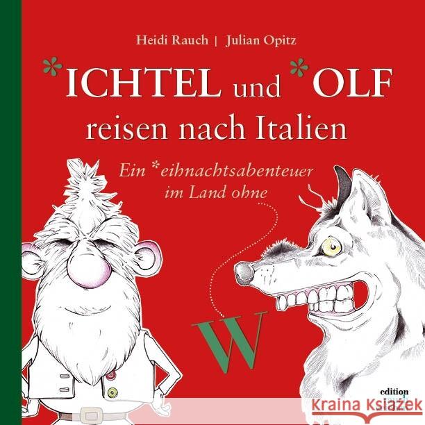 *ichtel und *olf reisen nach Italien Rauch, Heidi 9783982556611 Rauch & Herrchen