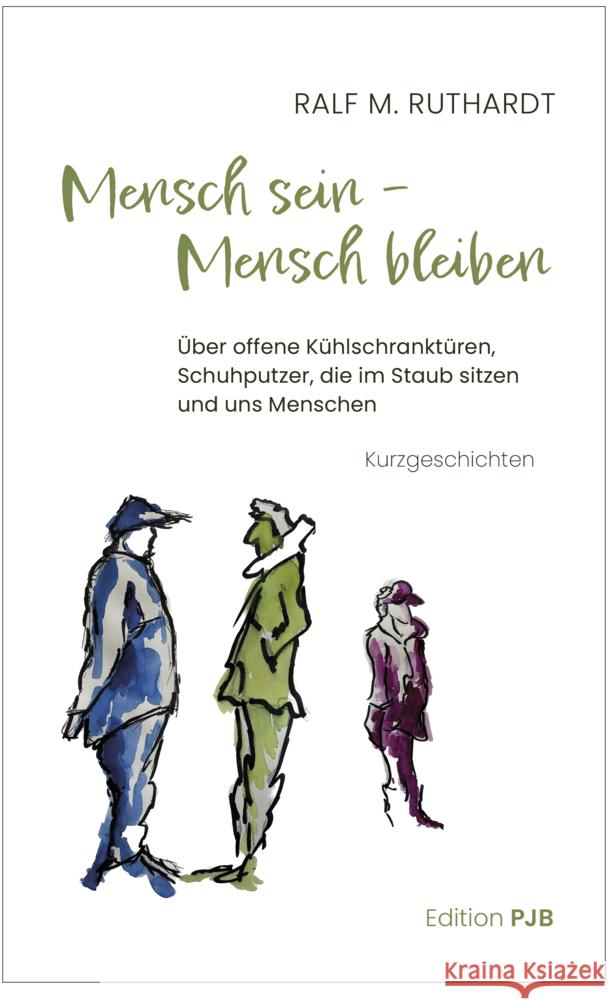 Mensch sein - Mensch bleiben Ruthardt, Ralf M. 9783982574950