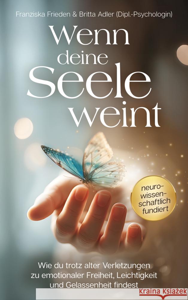 Wenn deine Seele weint Frieden, Franziska 9783982624778