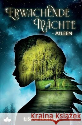 Erwachende M?chte - Aileen Lisa U. Fantasy 9783982634302