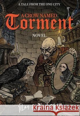 A Crow Named Torment Silas A. Bischoff 9783982650906 Morbid Taste Publishing