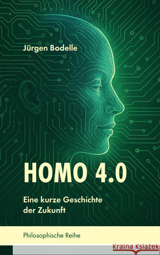 Homo 4.0 Bodelle, Jürgen 9783982667423