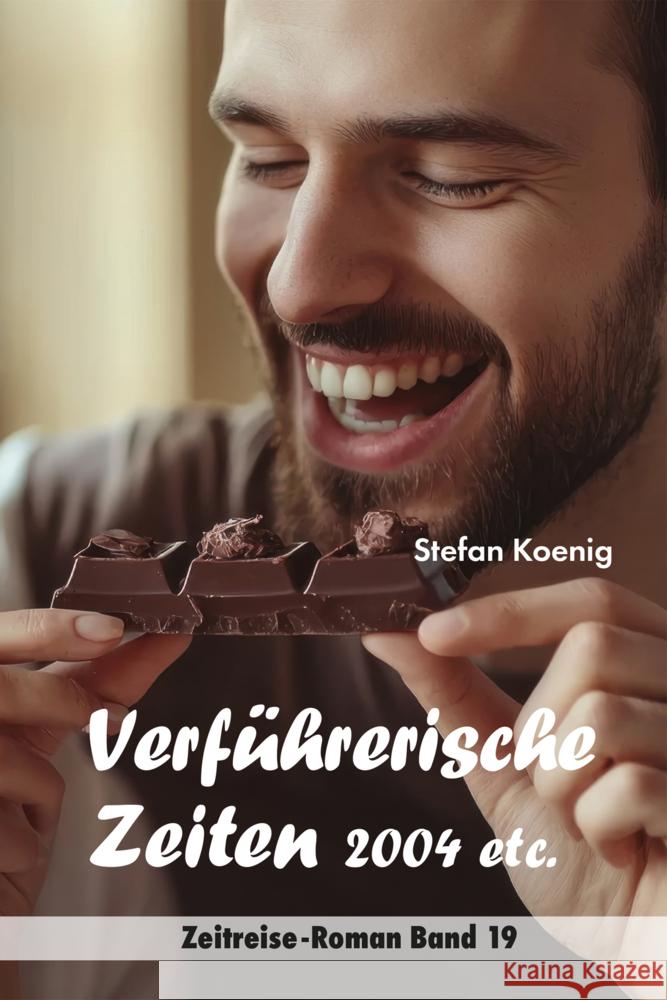 Verführerische Zeiten - 2004 etc. Koenig, Stefan 9783982667447