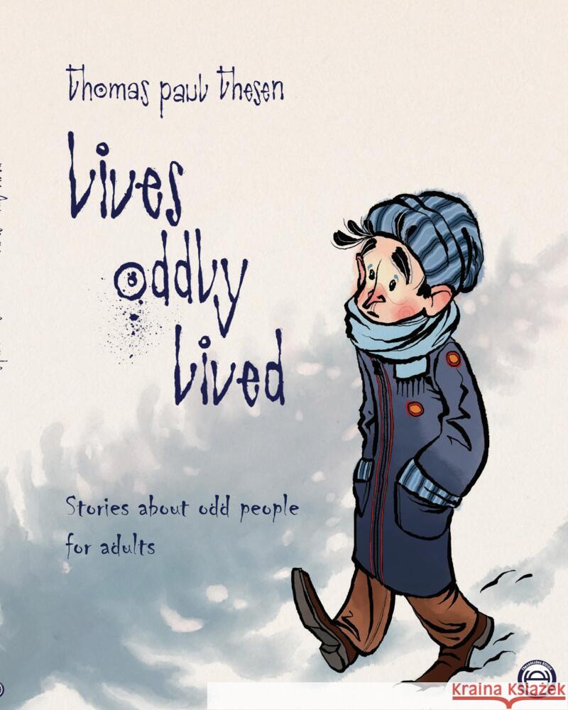 Lives Oddly Lived Thesen, Thomas Paul 9783982698533